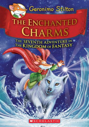 The Enchanted Charms (The Seventh Adventure in The Kingdom of Fantasy)